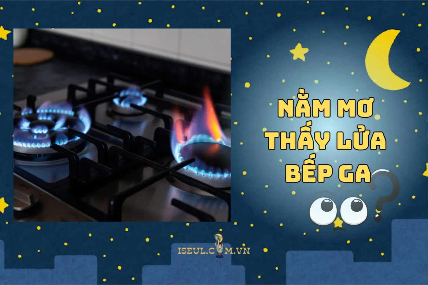 Nằm Mơ Thấy Lửa Bếp Ga: Điềm Gì Hot? Coi Ngay Số May Mắn 2024